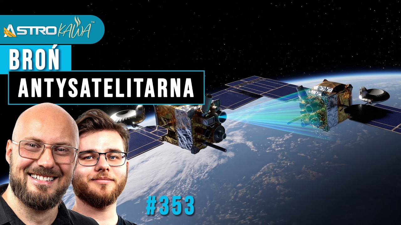 Co Rosja testuje na orbicie? Podlecieli na 3 metry - AstroKawa #353