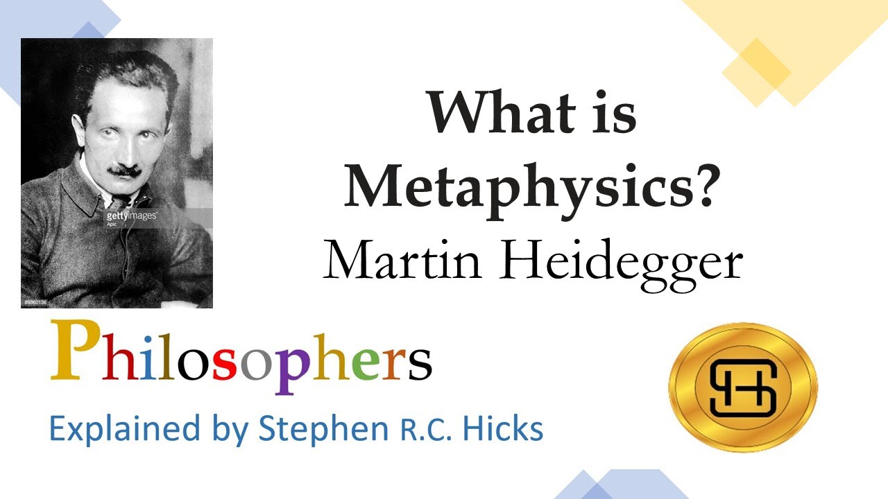 Martin Heidegger | &ldquo;What Is Metaphysics?&rdquo; | Philosophers Explained | Stephen Hicks