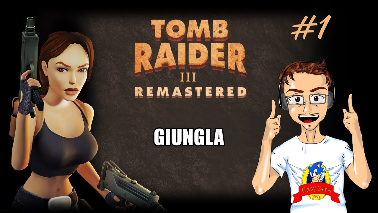 [PS4-ITA] Tomb Raider III Remastered #1: Giungla