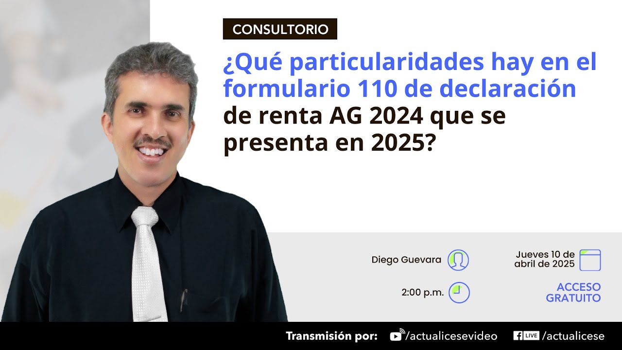 ¿Qué particularidades hay en el formulario 110 de declaración de renta 2024 que se presenta en 2025?