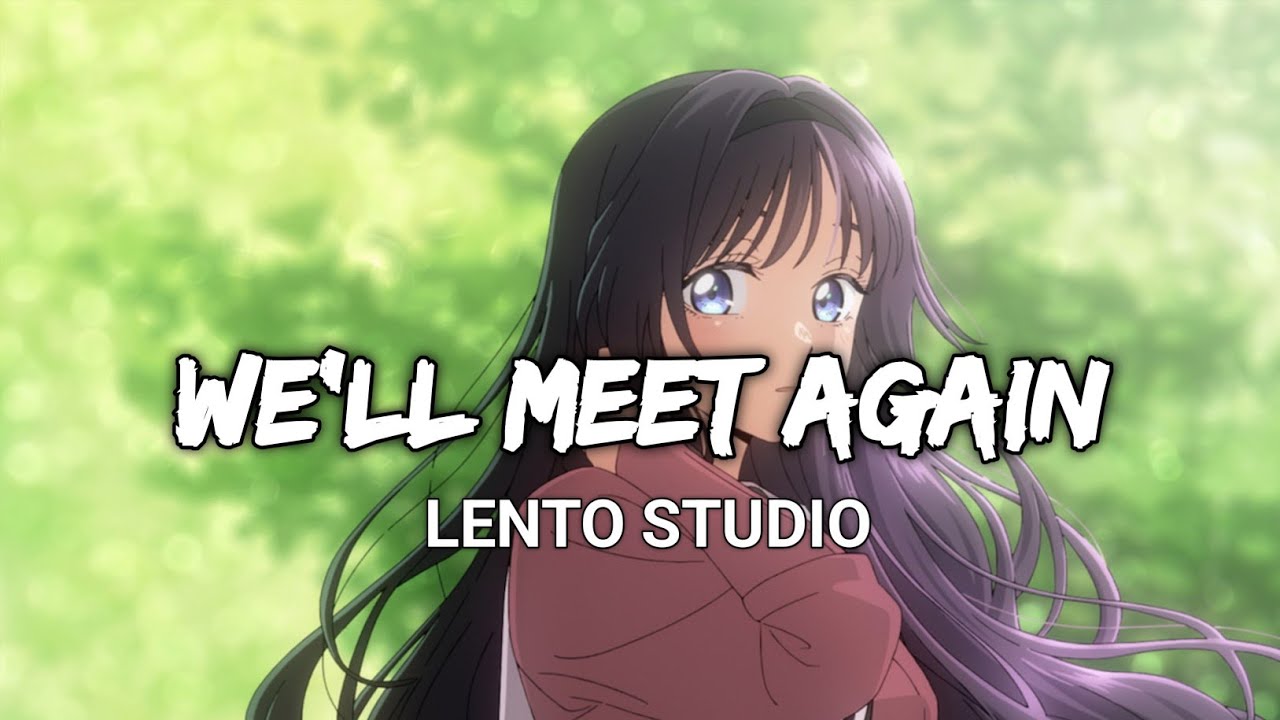 We’ll Meet Again  - Lento Studio 🎙️
