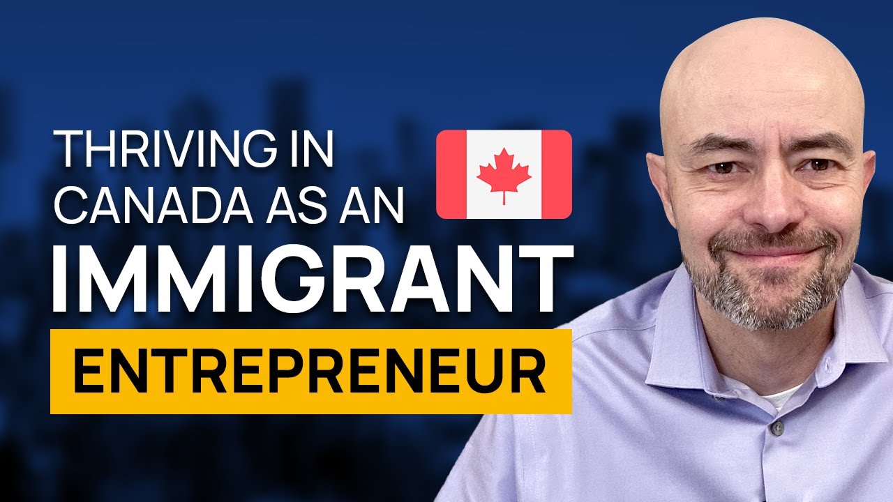 Advantages of Immigrant Entrepreneurship in Canada