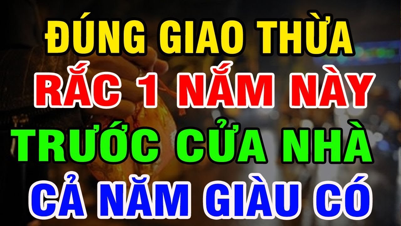 Đúng Giao Thừa: Rắc 1 Nắm Này Trước Cửa Nhà, TIỀN BẠC Ùn Ùn kéo về, GIÀU CÓ Cả Năm