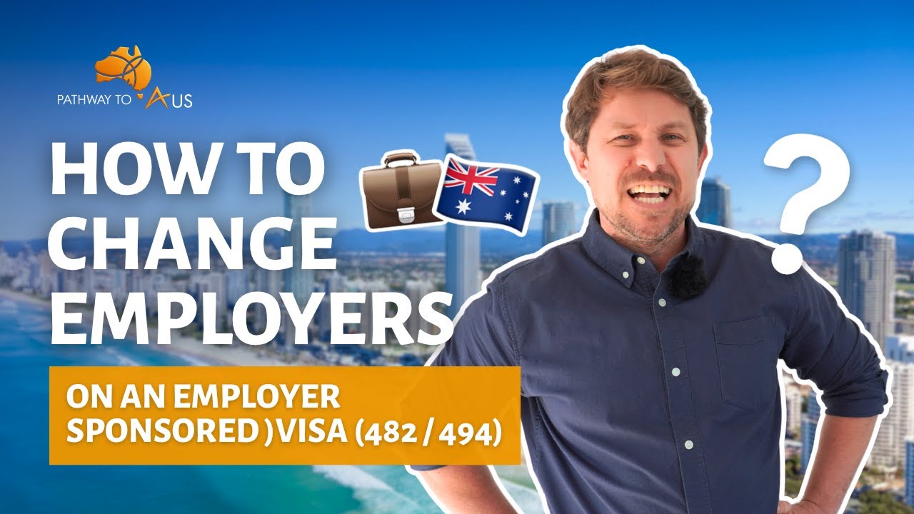 How to Change Employers on an Employer Sponsored Visa (482 or 494)