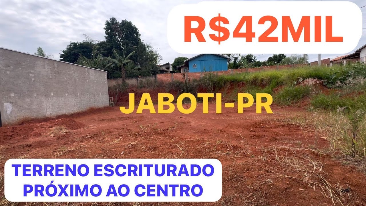 TERRENO PERTINHO DO CENTRO DE JABOTI-PR ESCRITURADO R$42MIL
