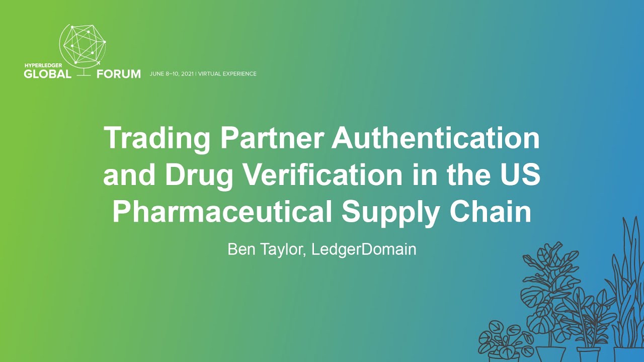 Trading Partner Authentication and Drug Verification in the US Pharmaceutical Supply... - Ben Taylor