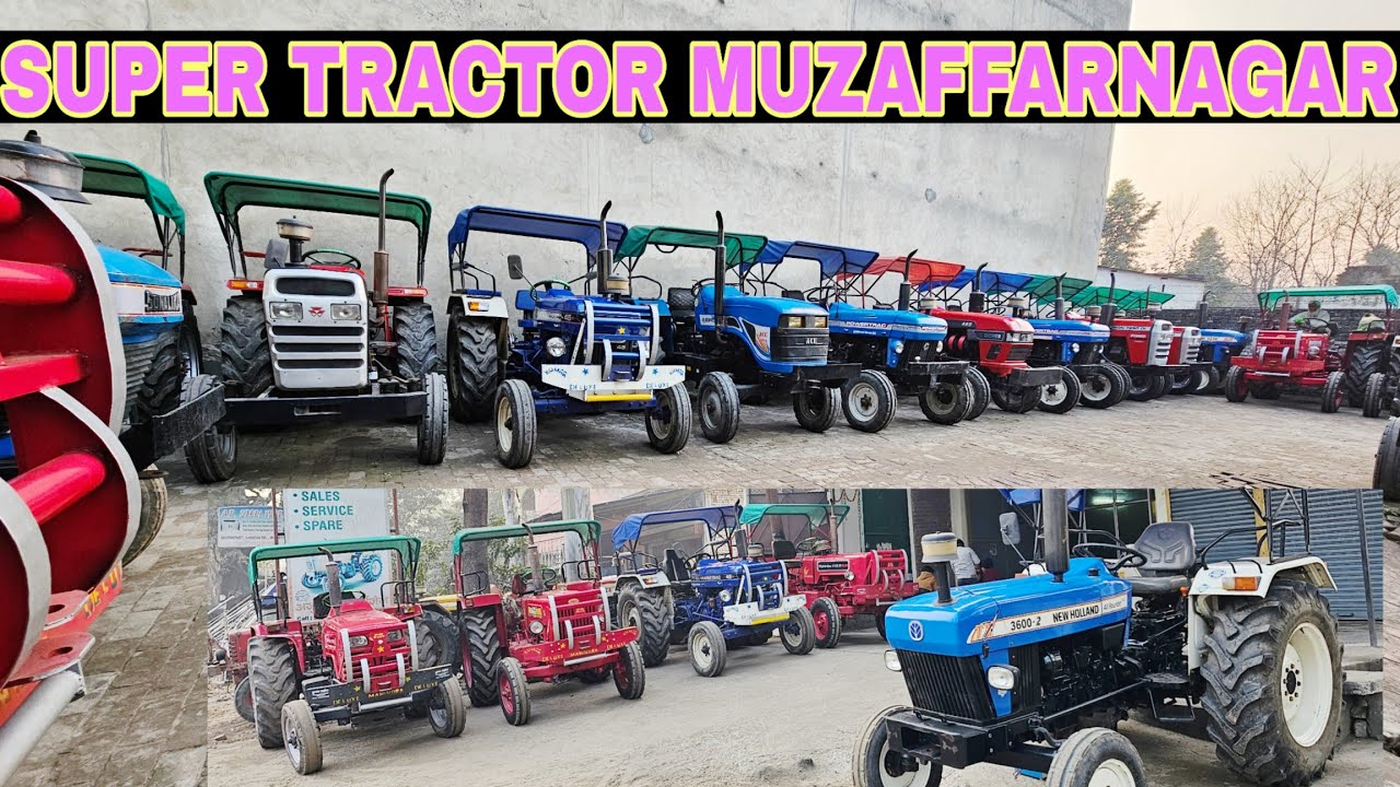 सबसे बढ़िया ट्रैक्टर @SUPERTRACTOR  MUZAFFARNAGAR TRACTOR MANDI 🚜 ♥️