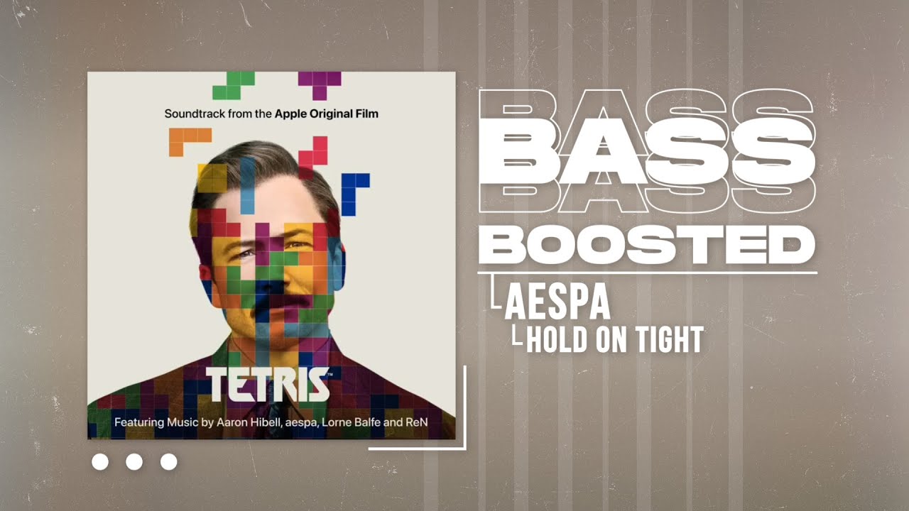 aespa (에스파) - Hold On Tight (Tetris | OST) [BASS BOOSTED]