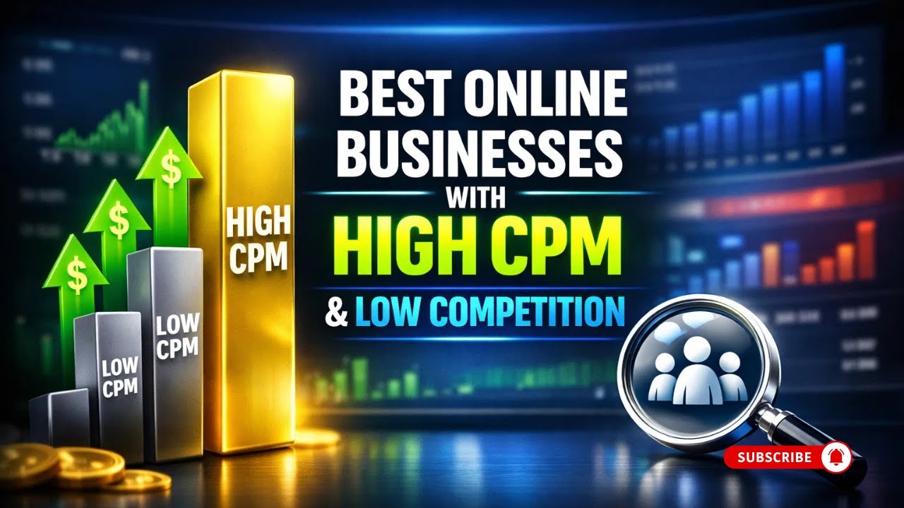 Best Online Businesses With High CPM & Low Competition