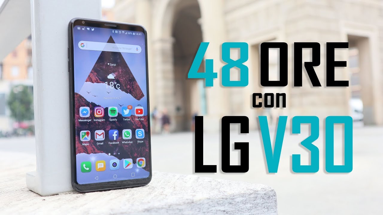 LG V30 è una BOMBA: prime 48 ore con il TOP DI GAMMA