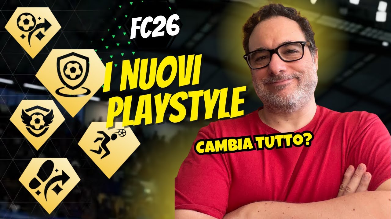 FC 26: I NUOVI PlayStyle spiegati! CAMBIA TUTTO?