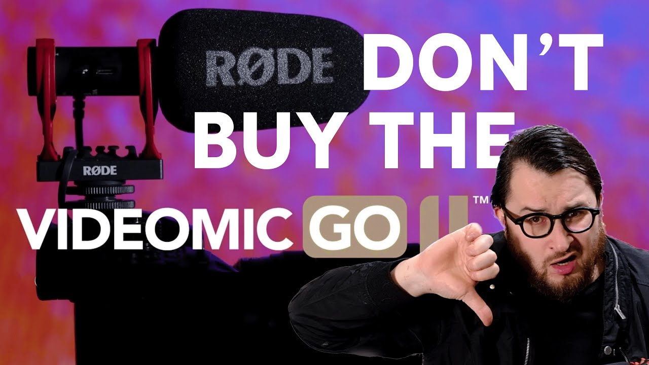 PROBLEMS of the RODE VideoMic GO 2 = DON'T BUY!
