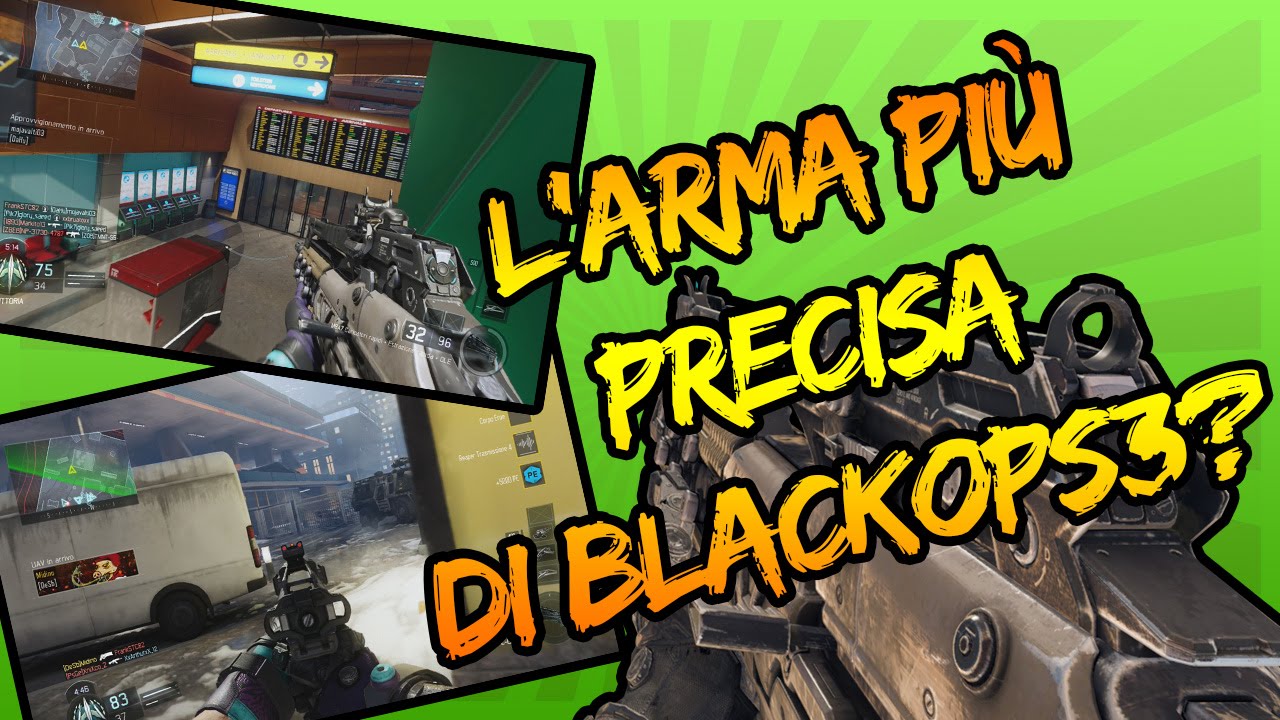 L' ARMA PIU' PRECISA SU BLACKOPS3? [Black ops 3 Consigli e Tecniche]