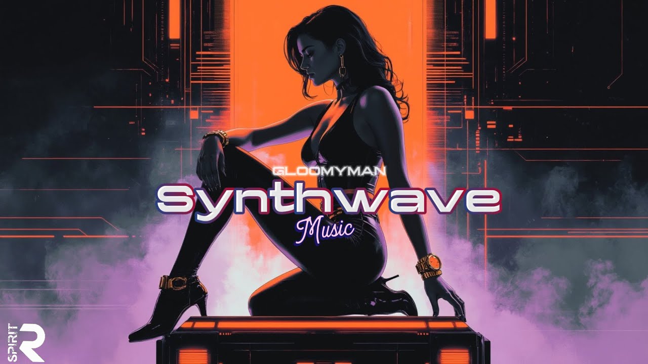 Synthwave | Cyberpunk | Chillwave | Retrowave | Techno Ambient | GLOOMYMAN - RAISE THE CURTAIN ⚡