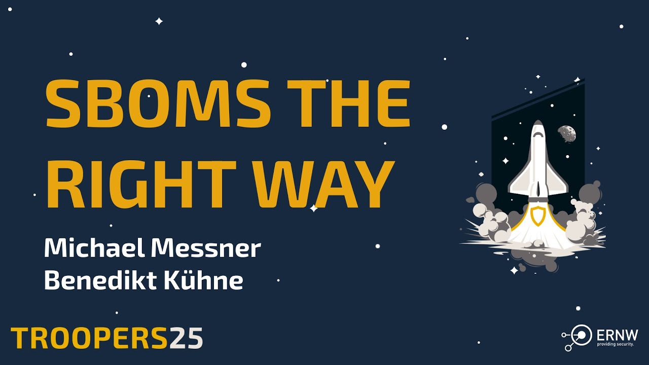 TROOPERS25: SBOMs - The right way