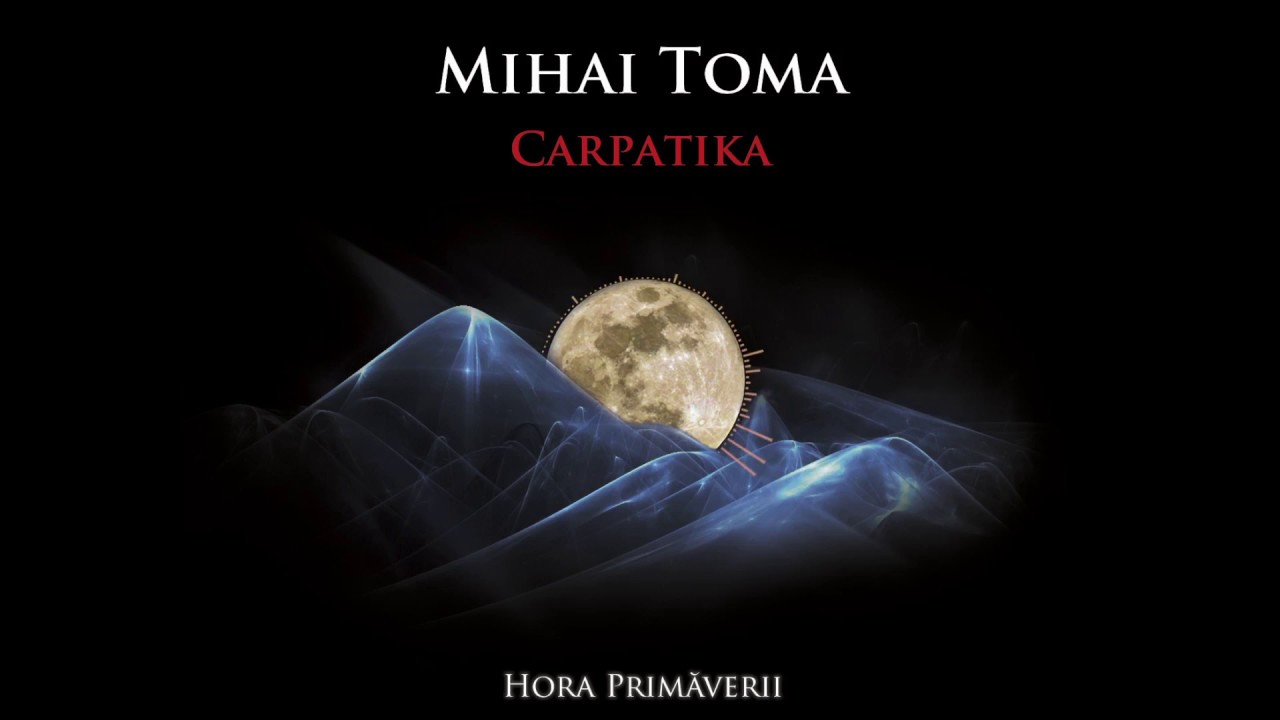 Mihai Toma - Hora Primăverii