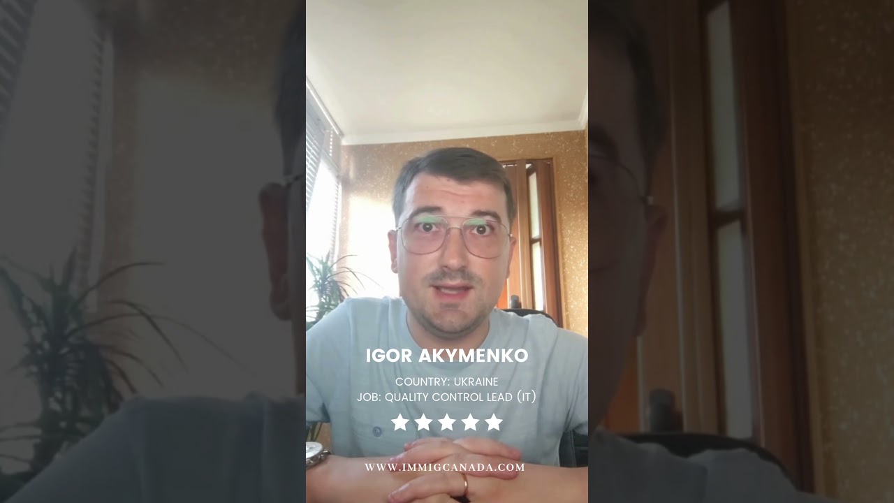 История успеха иммиграции в Канаду Игоря Акименко
