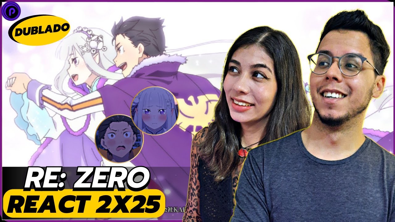 SUBARU E EMÍLIA JUNTOS! FINAL FELIZ! | REACT RE: ZERO DUBLADO 2X25