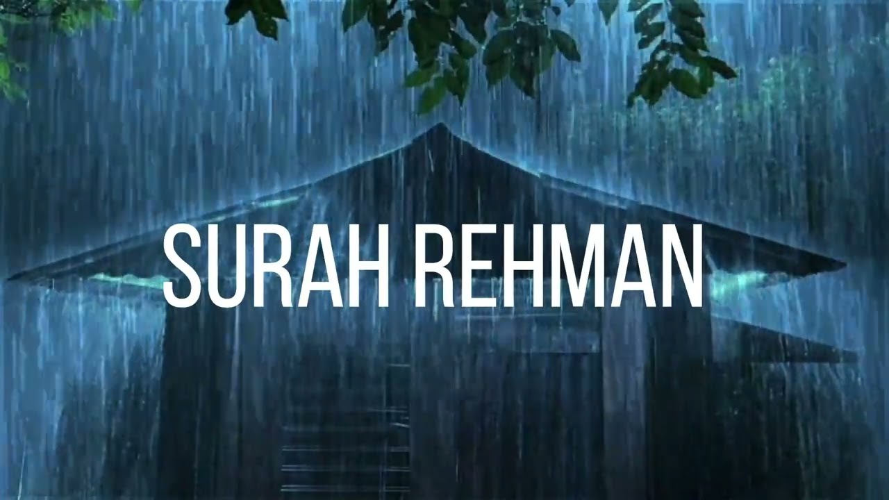 Surah Rehman + Rain And Thunder - Go To Sleep With Relaxing Quran Recitation