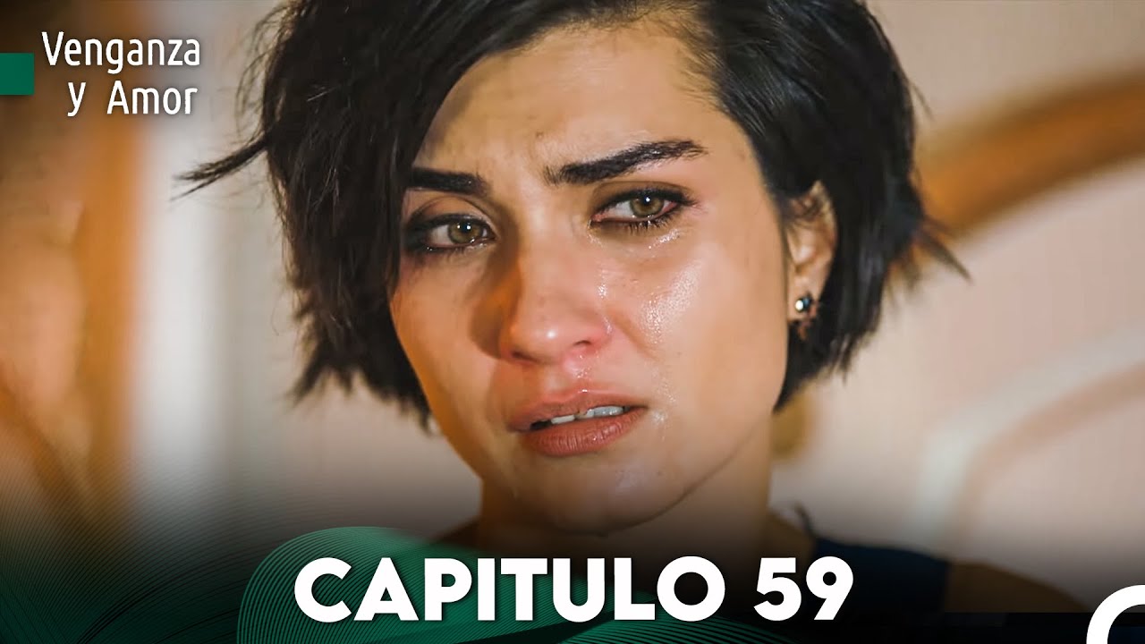 Venganza y Amor Capitulo 59 - Doblado En Español