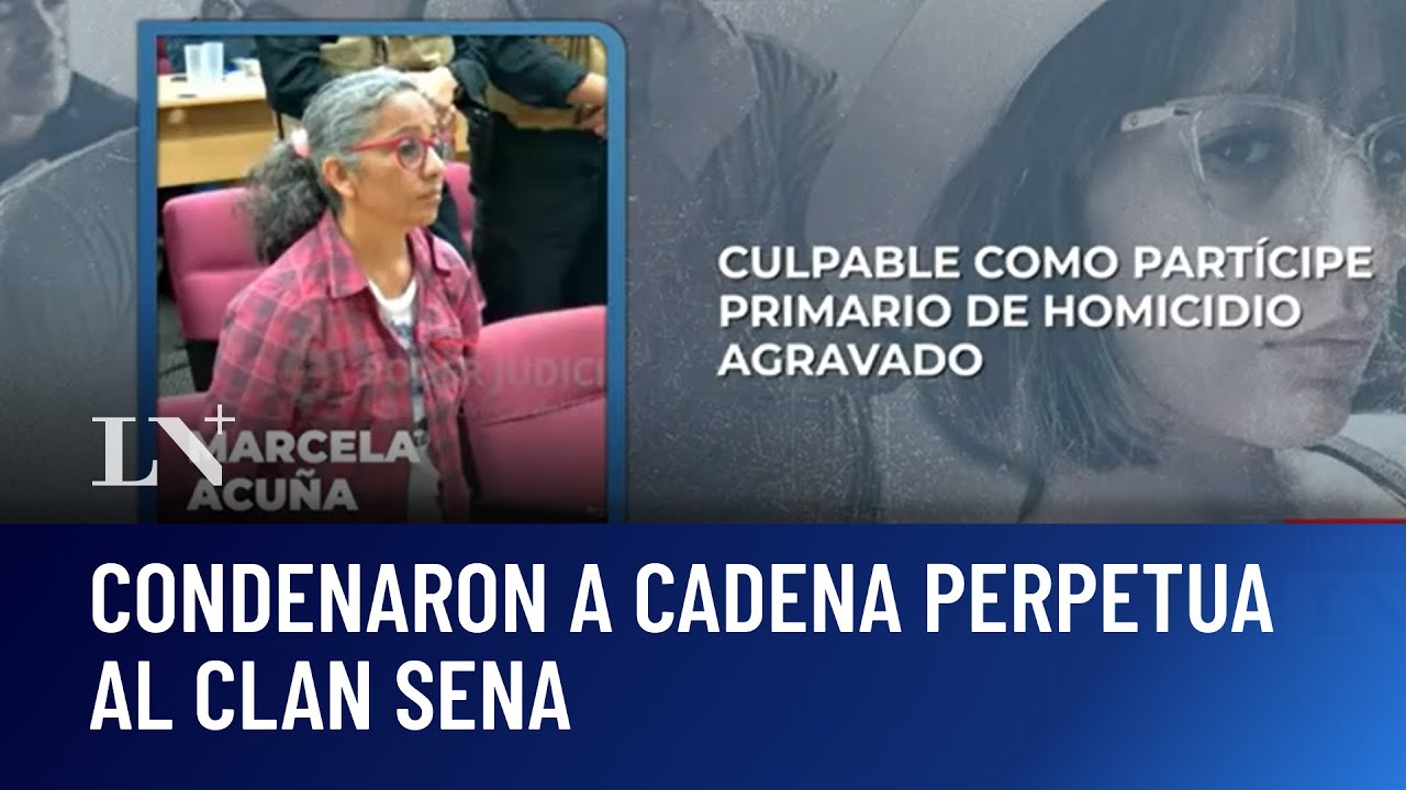 Condenaron a cadena perpetua al clan Sena