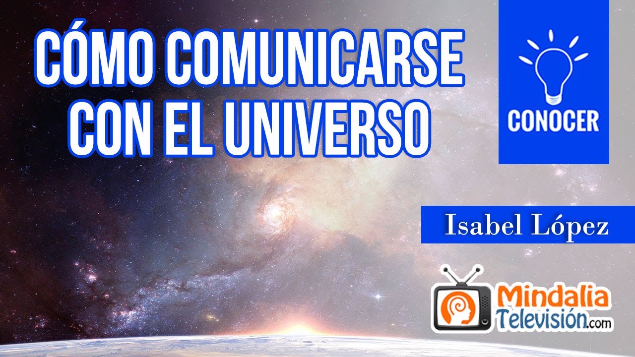 C&oacute;mo comunicarse con el Universo, por Isabel L&oacute;pez