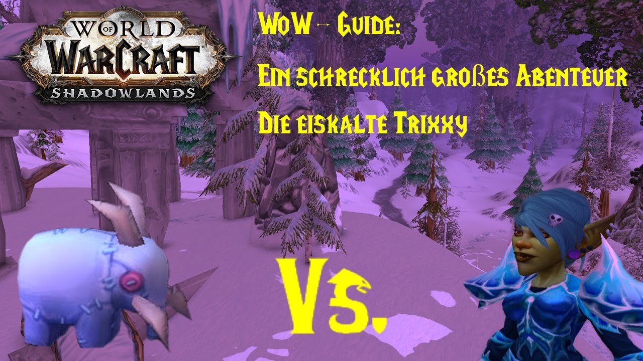 WoW-Guide: Ein schrecklich großes Abenteuer - Die eiskalte Trixxy