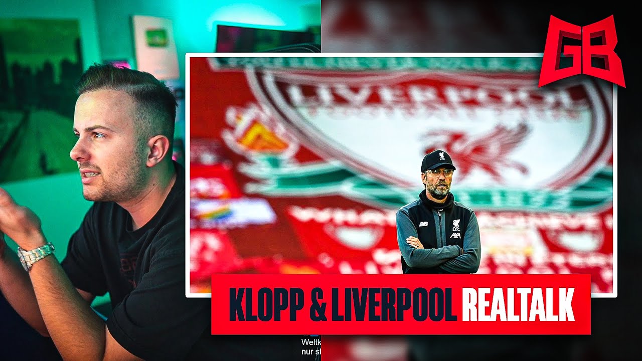 GamerBrother REALTALK über JÜRGEN KLOPP & LIVERPOOL.. 🤔