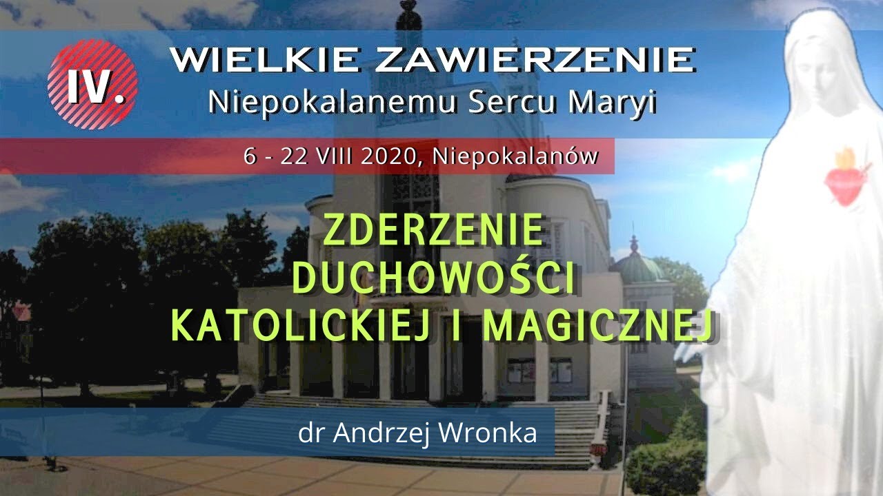 19.08 g.19:00 Konferencja: dr Andrzej Wronka, Zderzenie duchowości katolickiej i magicznej | WZNSM 2