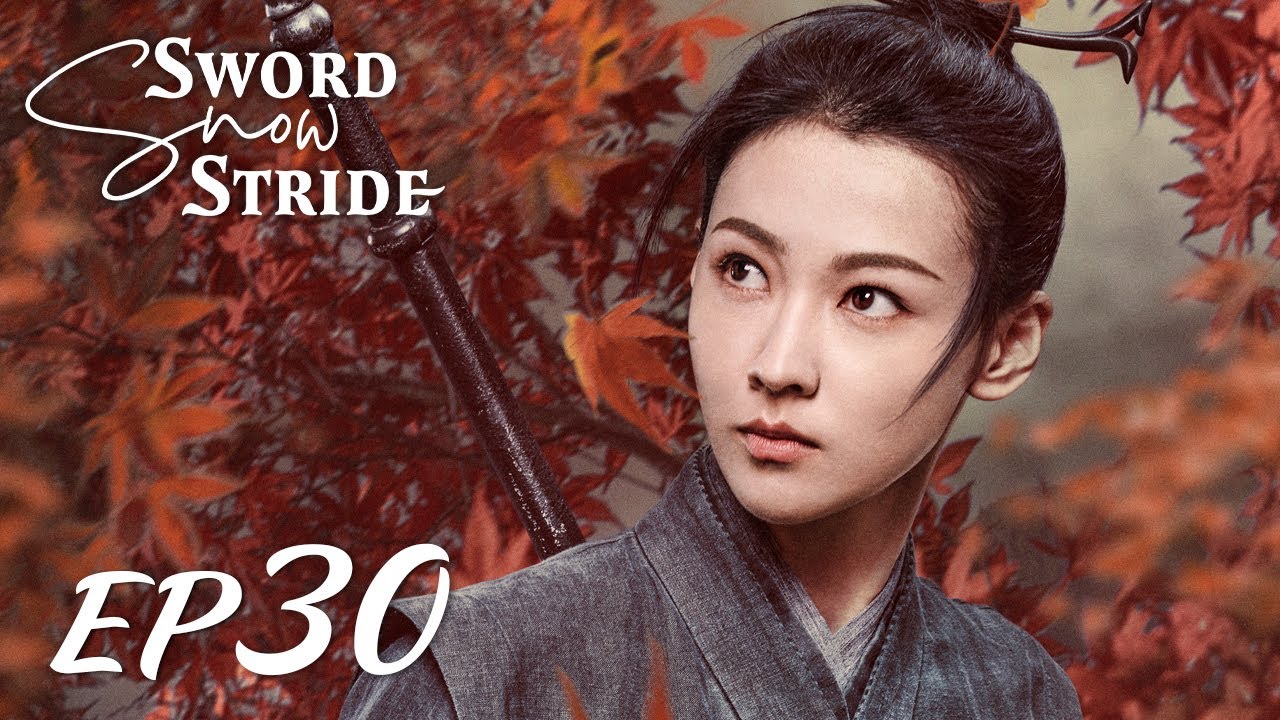 【ENG SUB】Sword Snow Stride EP30 雪中悍刀行 | Zhang Ruo Yun, Hu Jun, Teresa Li|
