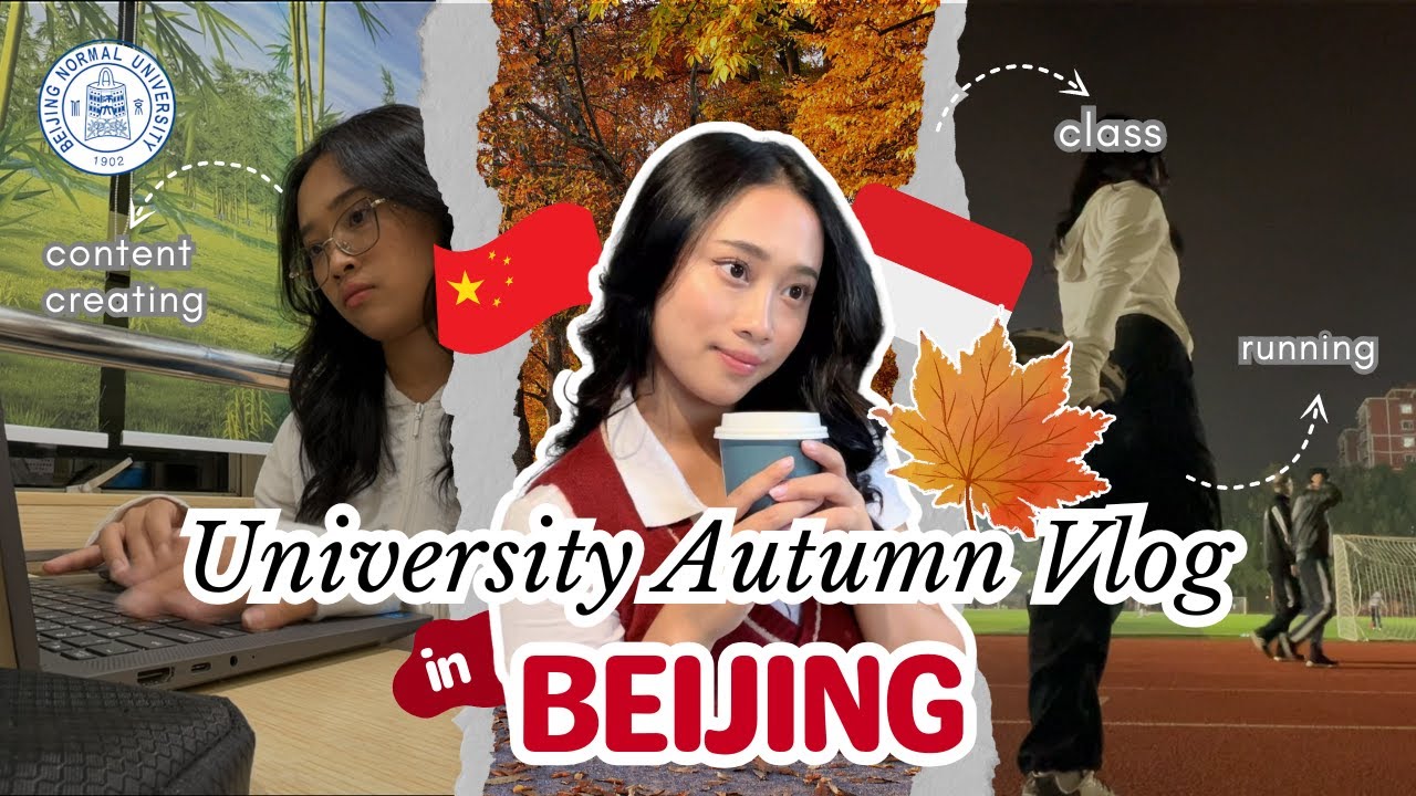 UNIVERSITY DAY IN THE LIFE | Kuliah di China Edisi Musim Tercantik di Beijing🍂
