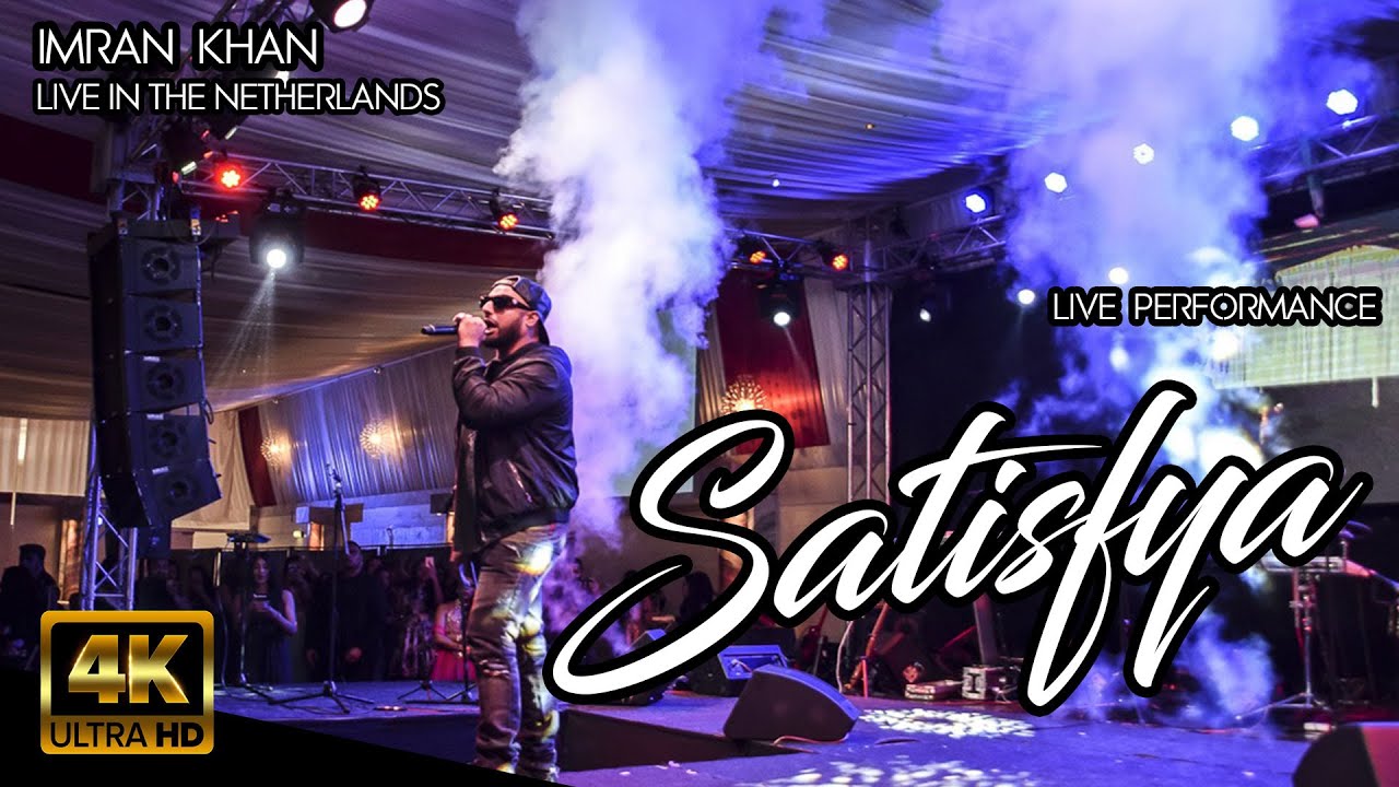 Satisfya | Imran Khan Live Performance | Live in The Netherlands | Live in Concert Style | 4K HD