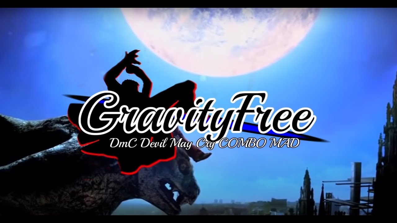 DmC Devil May Cry DE COMBO MAD -Gravity Free- 【DmCDE】
