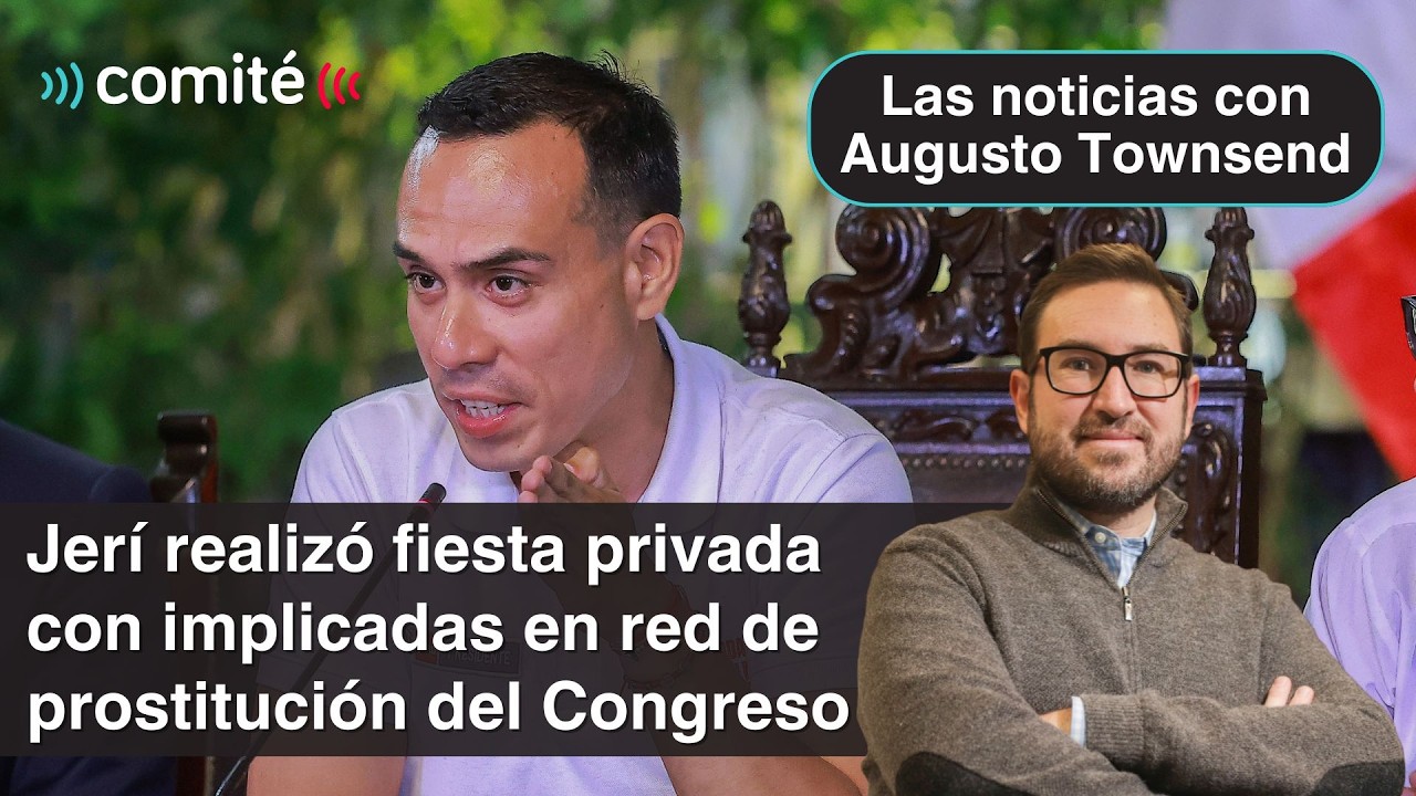 Jerí celebró su cumpleaños con implicadas en red de prostitución del Congreso | Augusto Townsend