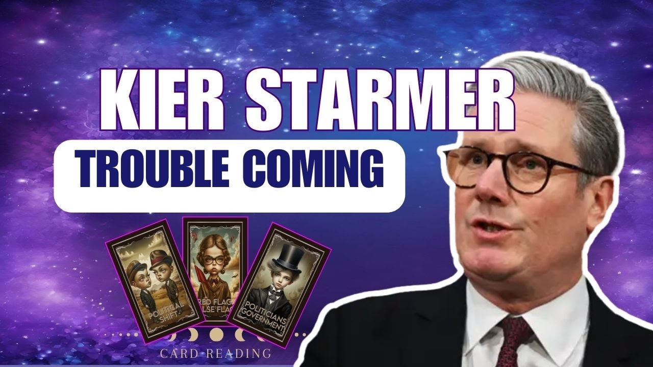 Kier Starmer's Darkest Secrets EXPOSED in Psychic Card Reading!