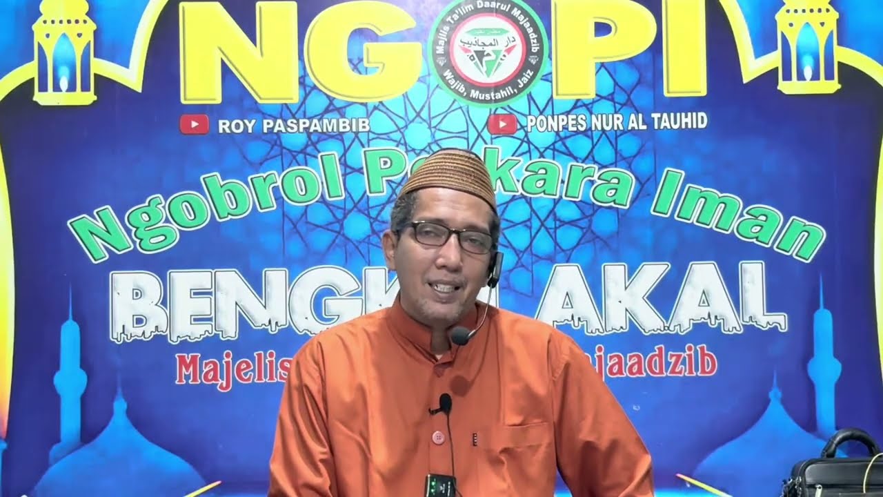 KAJIAN MA'RIFATULLAH KITAB KHUSUN KHAMIDIYAH 16 || ANDAI ADA DUA TUHAN SALING KERJA SAMA