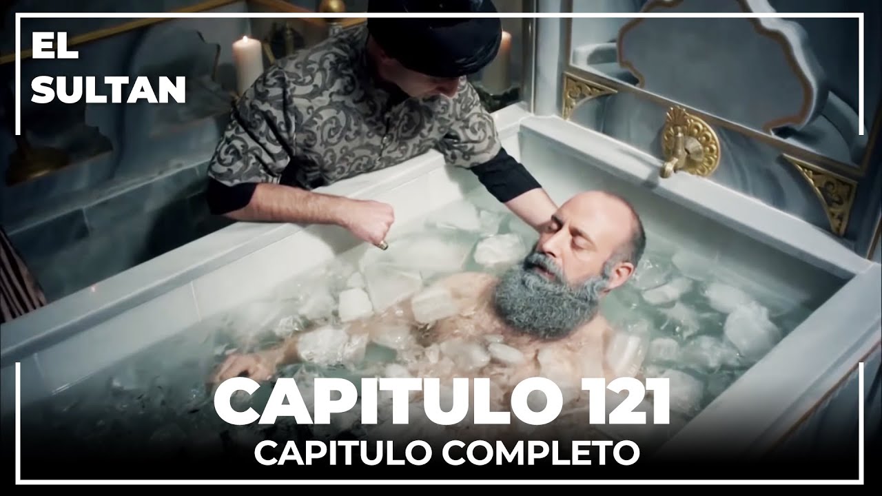 El Sultán | Capitulo 121 Completo