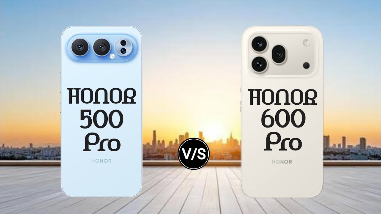 Сравнение характеристик Honor 600 Pro и Honor 500 Pro.