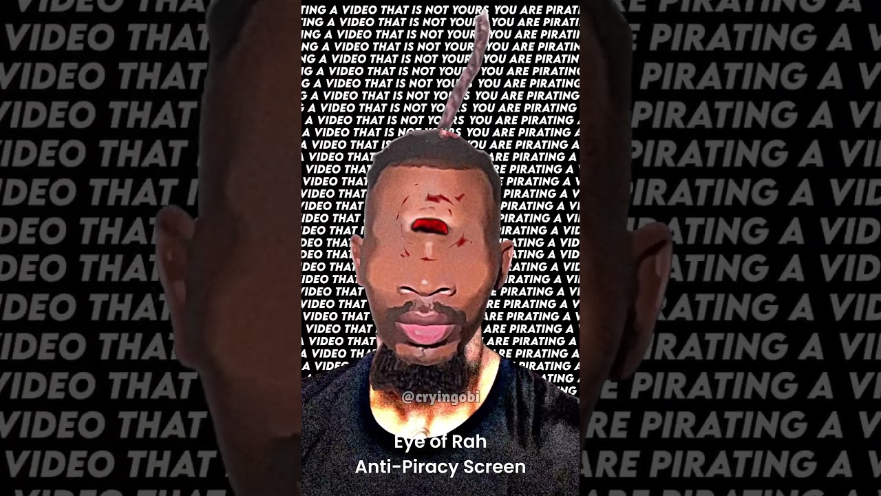 Eye of Rah Anti-Piracy screen meme