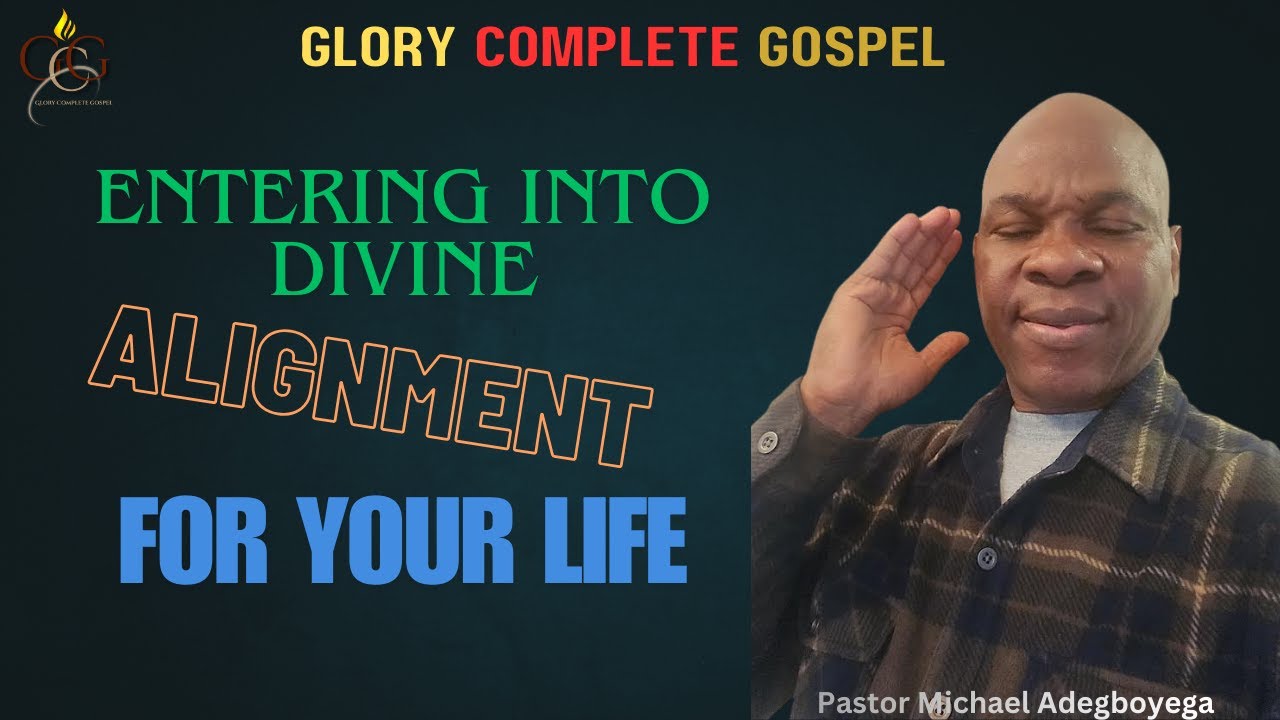 ENTERING INTO DIVINE ALIGNMENT FOR YOUR LIFE