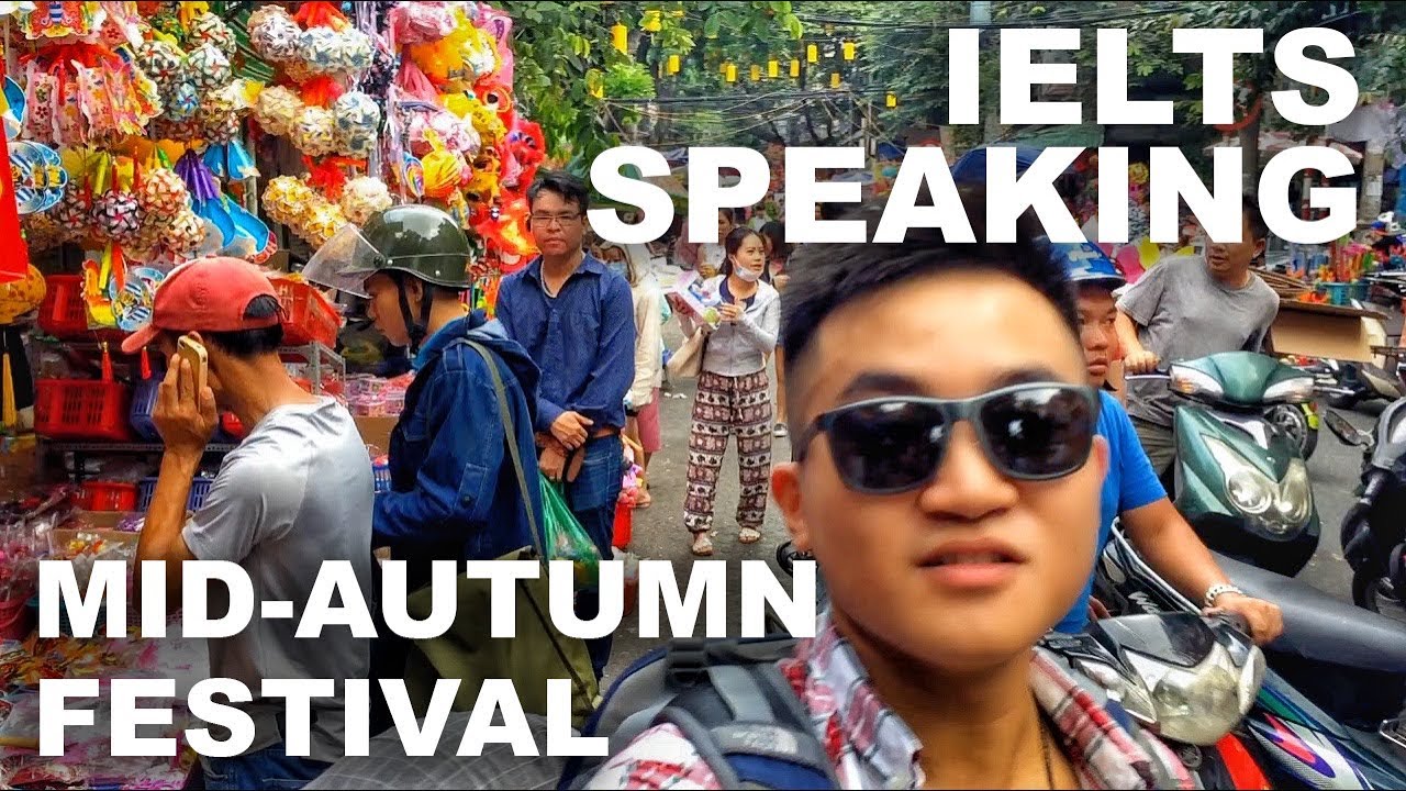 IELTS SPEAKING - NÓI VỀ TẾT TRUNG THU