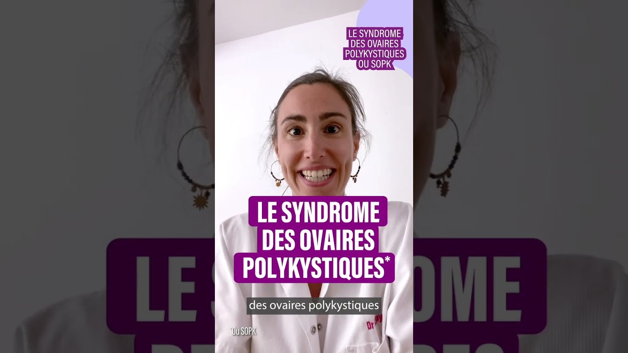 Tout savoir sur le syndrome des ovaires polykystiques (SOPK)