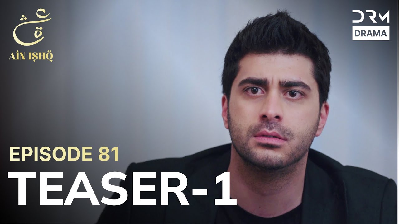 Turkish Drama In Urdu | Ain Ishq | One Love | Teaser 1 Episode 81 | UD2O