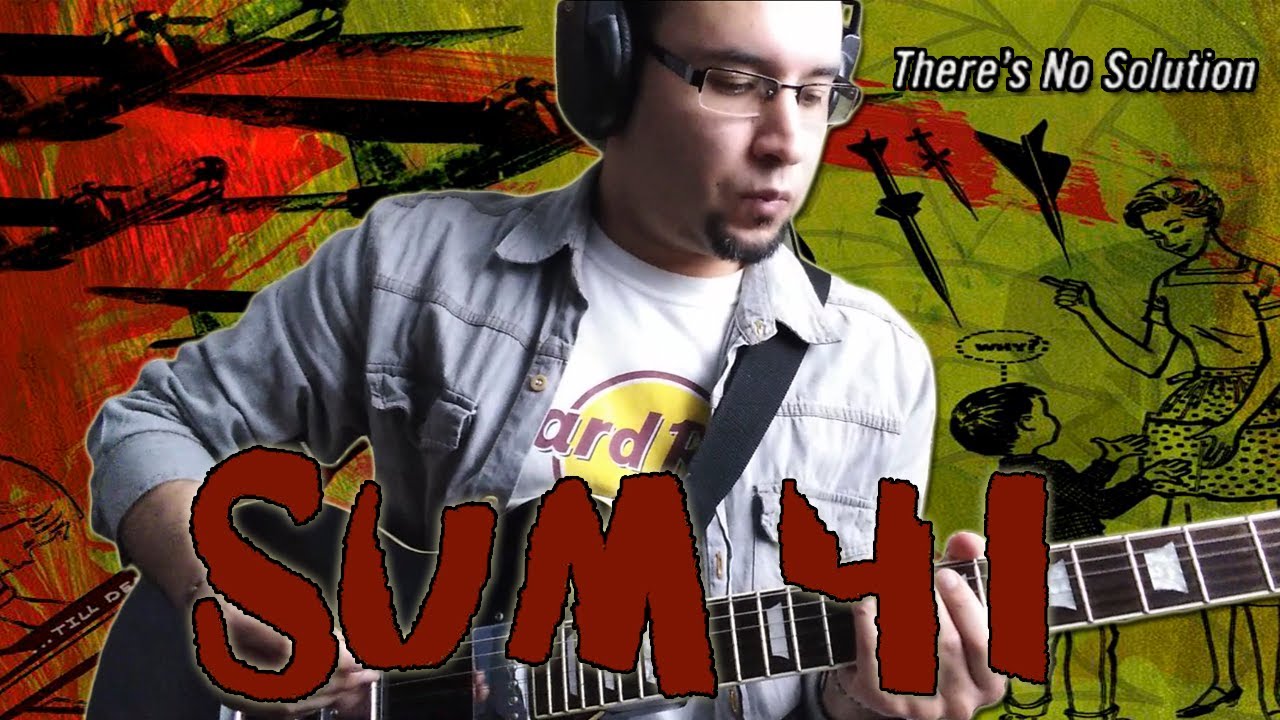 Sum 41 - There's No Solution (Guitar Cover)