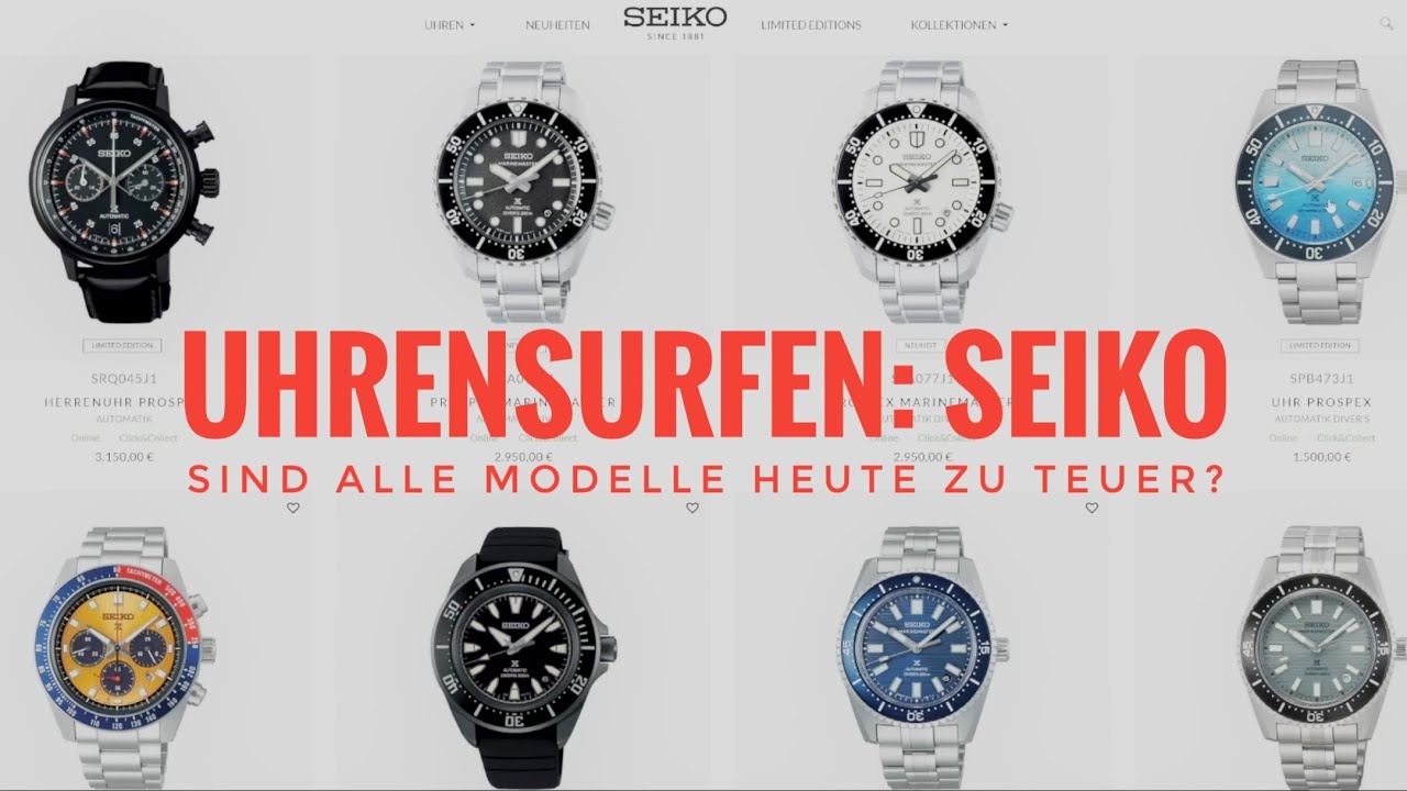 Uhrensurfen: SEIKO Sind alle Modelle heute zu teuer?