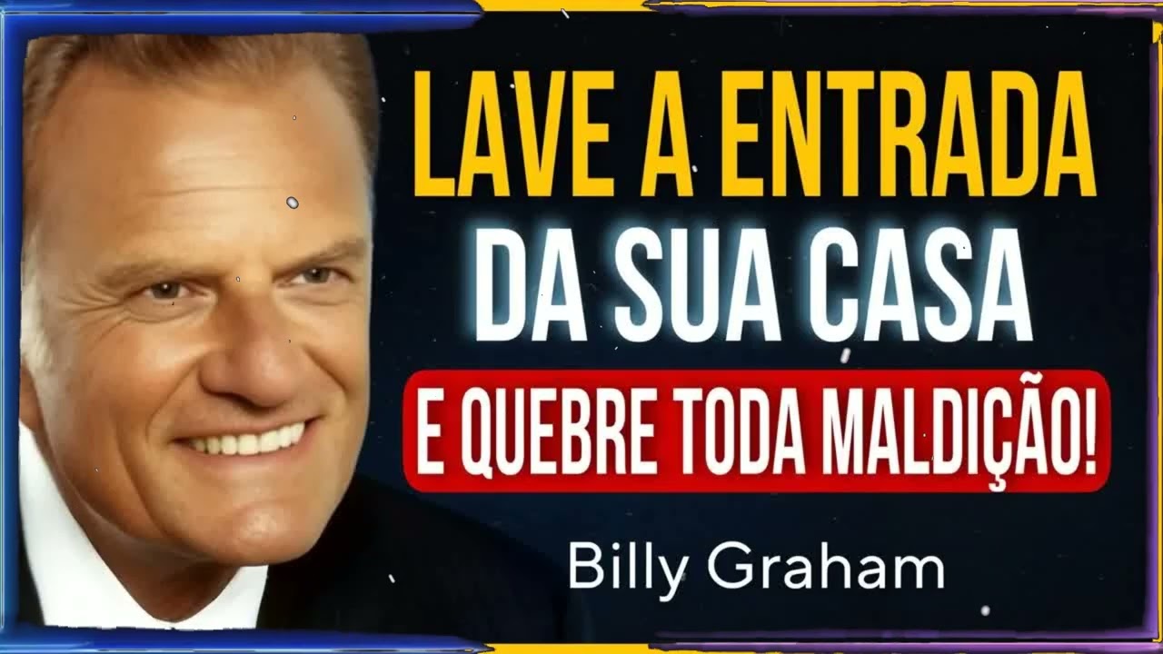 LAVE A ENTRADA DA SUA CASA COM ISSO E DIGA ADEUS À POBREZA E À DOENÇA! | Billy Graham Sermão