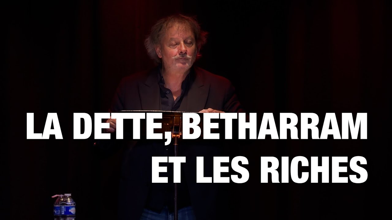 La dette, Betharram et les riches