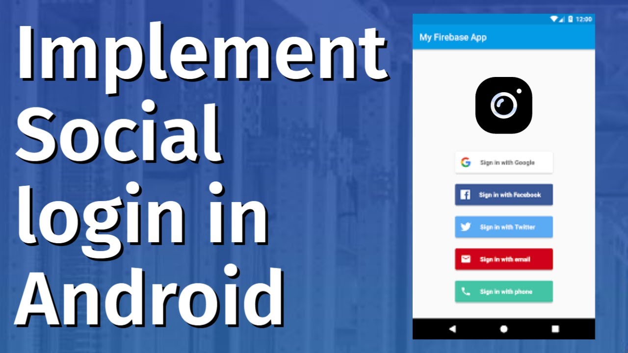 How to Authenticate on Android Using Social Logins | Implementing Google / Facebook Login