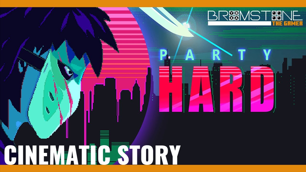 Party Hard, Complete Cinematic Story