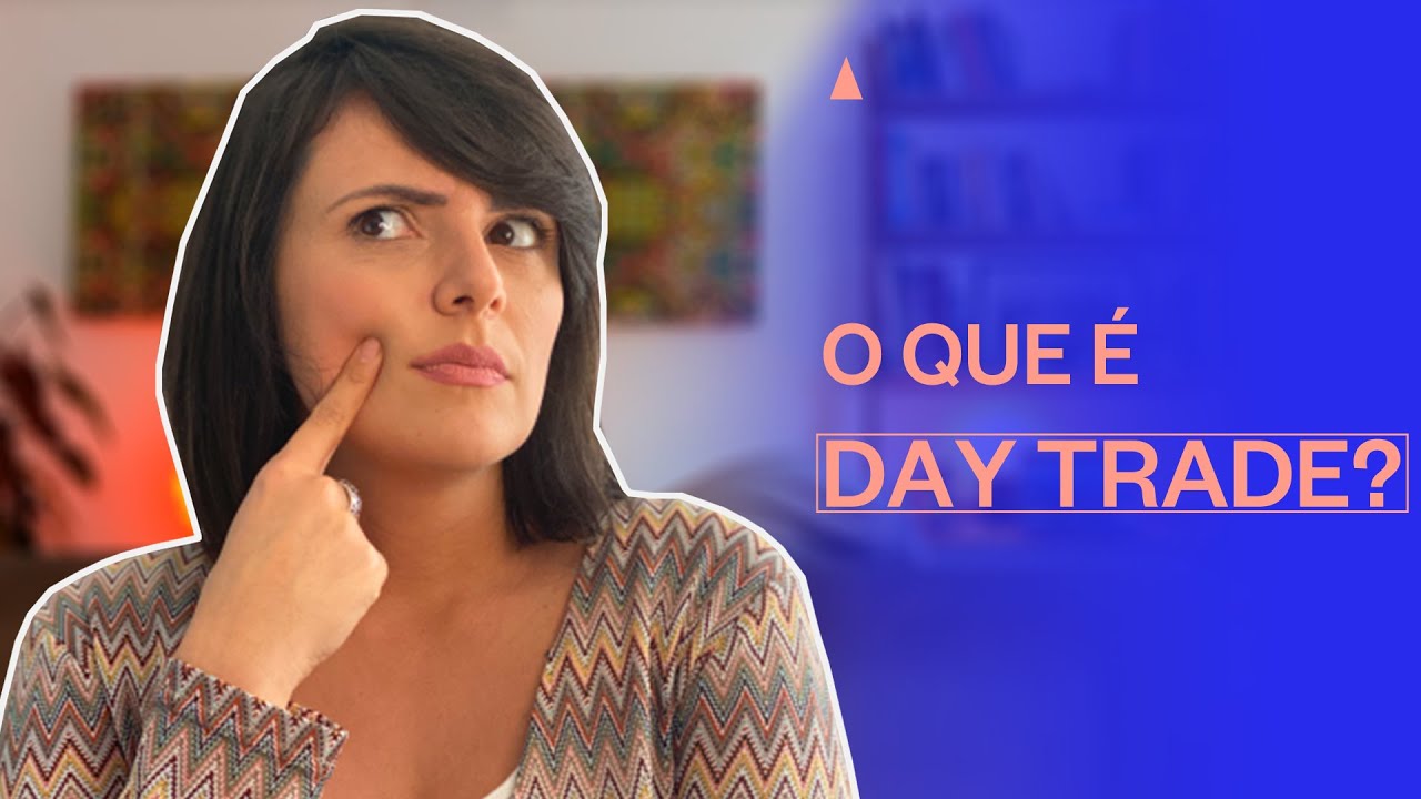 Uma Trader te explica o que &eacute; Day Trade! (+3 DICAS pra quem quer COME&Ccedil;AR)